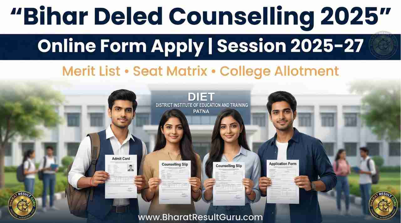 Bihar Deled Counselling 2025 Online Form Apply