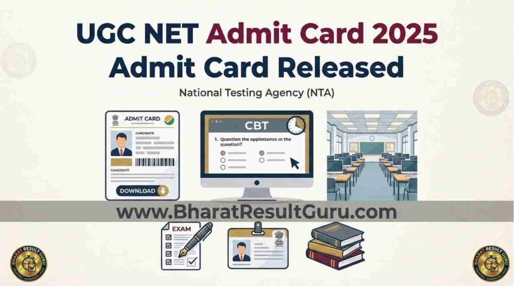 UGC NET Admit Card 2025 Download Link – Hall Ticket for December Exam